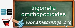 WordMeaning blackboard for trigonella ornithopodioides